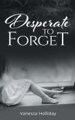 Desperate To Forget