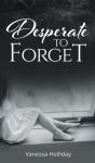 Desperate To Forget - Preview
