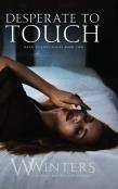 Desperate To Touch