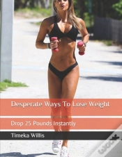 Capa do artigo Desperate Ways To Lose Weight