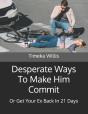 Desperate Ways To Make Him Commit - Preview