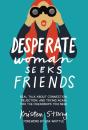 Desperate Woman Seeks Friends - Preview