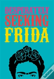 Capa do artigo Desperately Seeking Frida