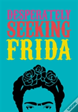 Capa do artigo Desperately Seeking Frida