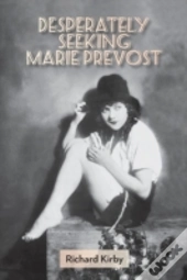 Desperately Seeking Marie Prevost