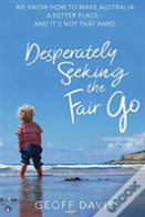 Desperately Seeking The Fair Go