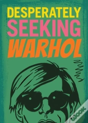 Capa do artigo Desperately Seeking Warhol