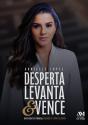 Desperta, Levanta E Vence - Preview
