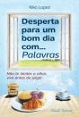 Desperta Para Um Bom Dia Com... Palavras - Preview
