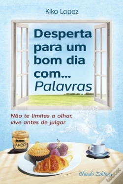 Capa do artigo Desperta Para Um Bom Dia Com... Palavras