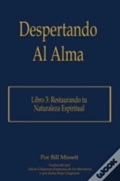 Capa do artigo Despertando Al Alma: Libro 3: Restaurando Tu Naturaleza Espiritual