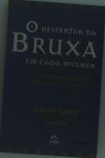 Despertar Da Bruxa Em Cada Mulher(O)