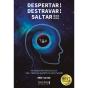 Despertar! Destravar! Saltar!!! - Preview