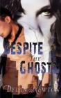 Despite The Ghosts - Preview