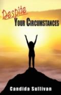 Despite Your Circumstances