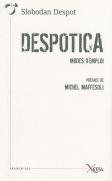 Despotica ; Mode D'Emploi