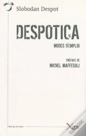 Despotica ; Mode D'Emploi