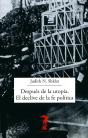 Después De La Utopía. El Declive De La Fe Política - Preview