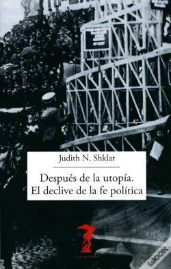 Capa do artigo Después De La Utopía. El Declive De La Fe Política