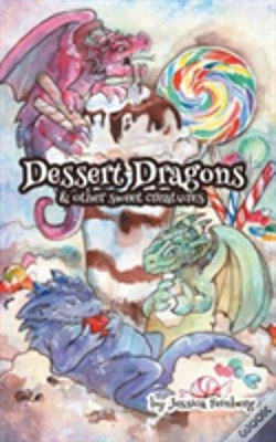 Capa do artigo Dessert Dragons & Other Sweet Creatures