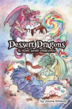 Capa do artigo Dessert Dragons & Other Sweet Creatures