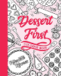 Dessert First - Preview