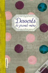 Desserts De Grand-Mere