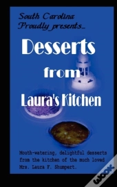 Desserts From Laura'S Kitchen