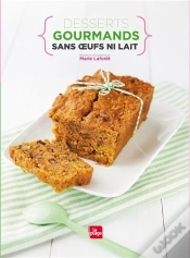 Capa do artigo Desserts Gourmands Sans Oeufs Ni Lait