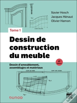 Capa do artigo Dessin De Construction Du Meuble Tome 1 : Dessin D'Ameublement, Assemblages Et Matériaux (4e Édition)