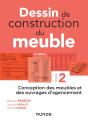 Dessin De Construction Du Meuble Tome 2 ; Conception Des Meubles Et Des Ouvrages D'Agencement (3e Édition) - Preview