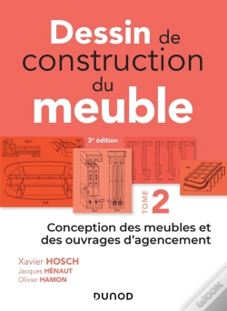 Capa do artigo Dessin De Construction Du Meuble Tome 2 ; Conception Des Meubles Et Des Ouvrages D'Agencement (3e Édition)
