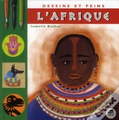 Dessine Et Peins L'Afrique (Édition 2011)