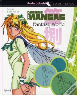 Capa do artigo Dessine Les Mangas T.4 ; Fantasy World