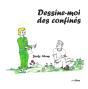 Dessine-Moi Des Confinés - Preview
