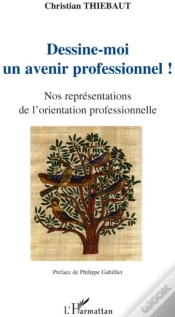 Capa do artigo Dessine-Moi Un Avenir Professionnel ! ; Nos Représentations De L