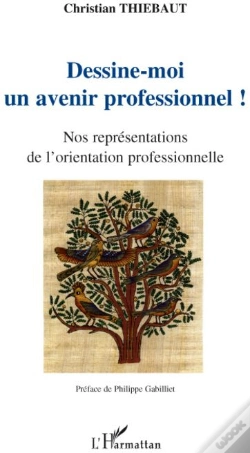 Capa do artigo Dessine-Moi Un Avenir Professionnel ! ; Nos Représentations De L'Orientation Professionnelle