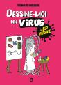 Dessine-Moi Un Virus : La Bd Virale - Preview