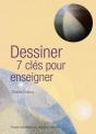 Dessiner ; 7 Clés Pour Enseigner - Preview