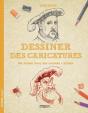 Dessiner Des Caricatures ; Une Méthode Simple Pour Apprendre À Dessiner - Preview