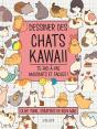 Dessiner Des Chats Kawaii : 75 Pas-À-Pas Amusants Et Faciles ! - Preview