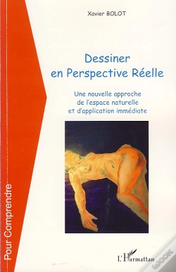 Capa do artigo Dessiner En Perspective Réelle ; Une Nouvelle Approche De L'Espace Naturelle Et D'Application Immédiate
