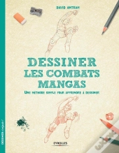 Dessiner Les Combats Mangas ; Une Méthode Simple Pour Apprendre À Dessiner