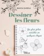 Dessiner Les Fleurs : Les Plus Jolies Variétés En Quelques Étapes - Preview