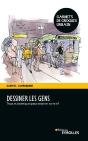 Dessiner Les Gens : Trucs Et Techniques Pour Dessiner Sur Le Vif - Preview