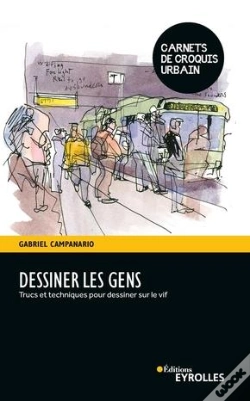 Capa do artigo Dessiner Les Gens : Trucs Et Techniques Pour Dessiner Sur Le Vif