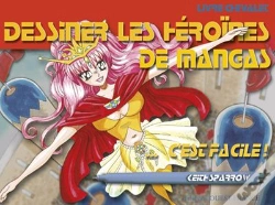 Capa do artigo Dessiner Les Héroïnes De Mangas ; C'Est Facile !