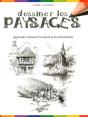 Dessiner Les Paysages ; Apprendre À Dessiner La Nature Et Les Monuments - Preview