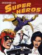 Dessiner Les Super-Héros - Preview