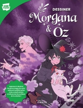 Dessiner : Morgana & Oz